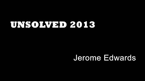 Unsolved 2013 - Jerome Edwards - Camberwell Murders - LondonTrue Crime - Gun Murders London