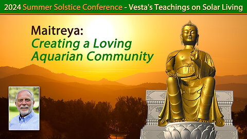 Maitreya: Creating a Loving Aquarian Community