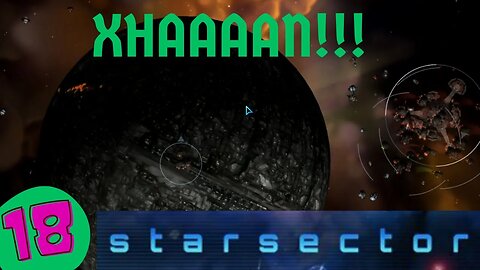 XHAAAAN! | Nexerelin Star Sector ep. 18