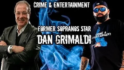 Dan Grimaldi from HBO's Sopranos sits down w/ Crime & Entertainment to discuss his career in acting.
