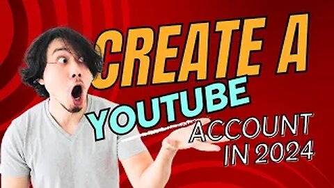 Fearless in 2024: Step-by-Step Guide to Creating Your YouTube Video Account