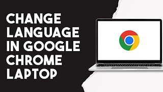 How To Change Language In Google Chrome Laptop