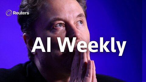 AI Weekly: Elon Musk wants to ask you something | REUTERS| VYPER ✅