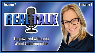 Real Talk With Star Scorpio S7 | EP 1 | Empowered | Leea Wood-Zaphiropoulos