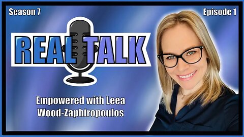 Real Talk With Star Scorpio S7 | EP 1 | Empowered | Leea Wood-Zaphiropoulos