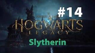 Hogwarts Legacy Slytherin Part 14