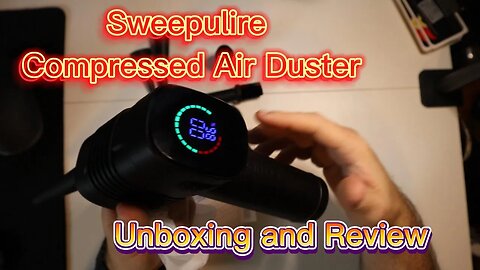 Sweepulire Compressed Air Duster Unboxing and Review