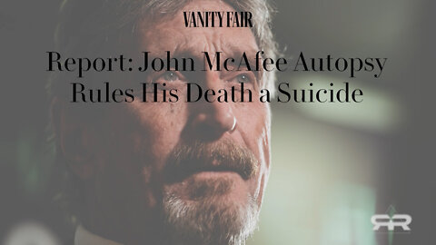 The Unbelievable Life & Death of John McAfee - OC