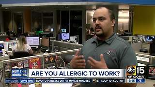 Are you allergic to work?