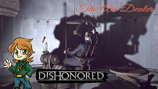 Saving the Future Empress | Dishonored Ep 7