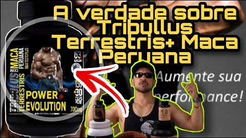 A verdade sobre Tribulus Terrestris+ Maca Peruana