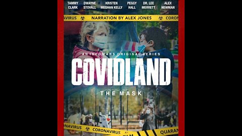 COVIDLAND PART 2 "THE MASK",.BY ALEX JONES. Riveting!! Must Watch!!