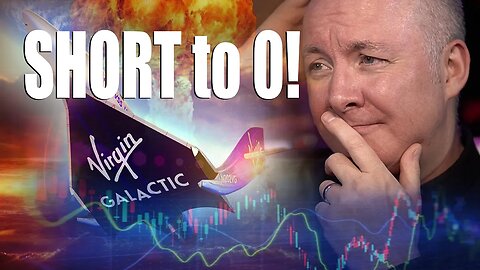 Virgin Galactic SHORT SPCE TO ZERO! - TRADING & INVESTING - Martyn Lucas Investor @MartynLucas