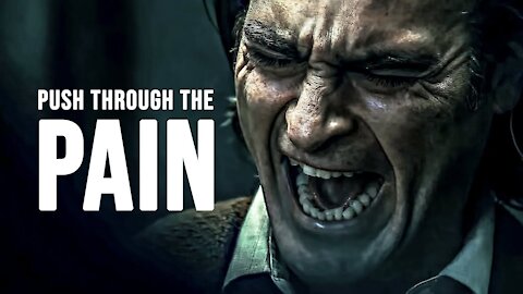 PUSH THROUGH THE PAIN - Motivational Speech!