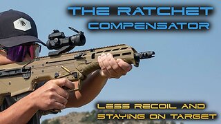 The Ratchet Compensator - less recoil and more hits