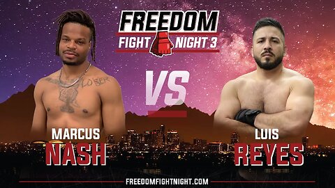 Marcus Nash vs Luis Reyes - Freedom Fight Night 3 (Full Fight)