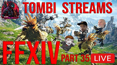 🧙‍♂️Tombi's Gaming Stream | FFXIV Playthrough! #Dawntrail Start #FYF🧙‍♂️