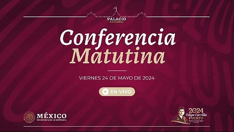 Conferencia de prensa matutina, desde Palacio Nacional. Viernes 24 de mayo 2024