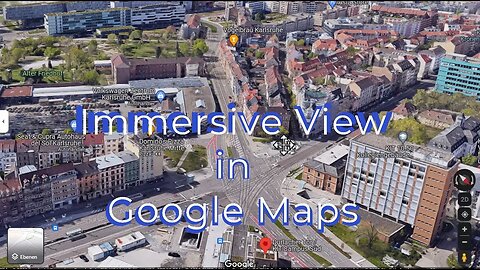 Neues Google Maps Feature "Immersive View" nun auch in Deutschland verfügbar.