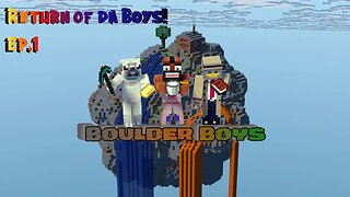 Return of da Boys! Boulder Boys Return ep.1