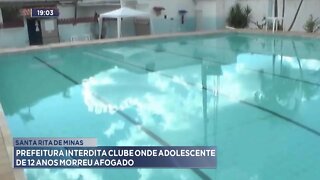 Santa Rita de Minas: Prefeitura Interdita clube onde Adolescente de 12 anos morreu afogado.