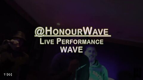 HonourWave Live Performance WAVE