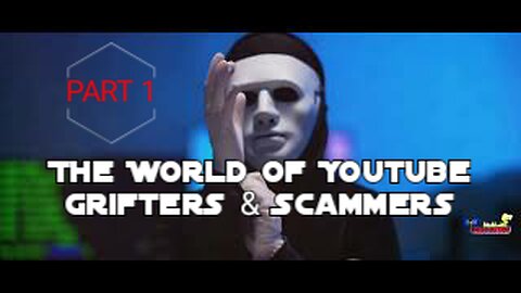 (part 1) The journey into the world of youtube grifters and scammers.(part 1)