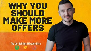 Why You Should Make More Offers