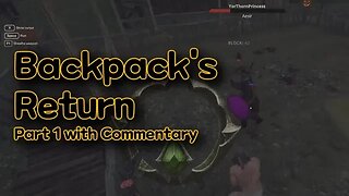 GLORIA VICTIS ⚔️ | PERMABANNED Backpack's Return (Part 1) | Turning YorThornPrincess Into A Big Baby