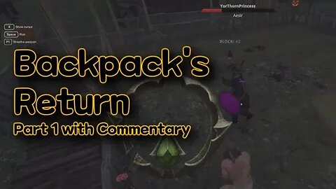 GLORIA VICTIS ⚔️ | PERMABANNED Backpack's Return (Part 1) | Turning YorThornPrincess Into A Big Baby