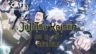 Jujutsu Kaisen S2 Ep 29 Review