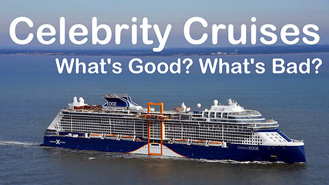 What's Good And Bad About Celebrity Cruises?