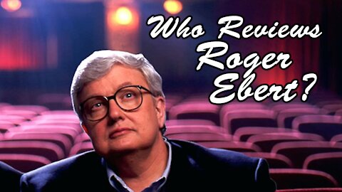 RockManLP Reviews (#7) Who Reviews Roger Ebert?