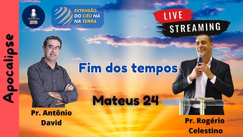 Fim dos Tempos - Mateus 24 │ Apocalipse