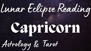 CAPRICORN Sun/Moon/Rising: NOVEMBER LUNAR ECLIPSE Tarot and Astrology reading
