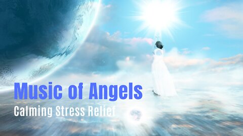 Music of Angels - Soft Piano Music to Heal all Pains of Body, Soul and Spirit