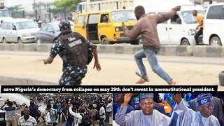 save Nigeria’s democracy from collapse on may 29th don't sweat in unconstitutional president.