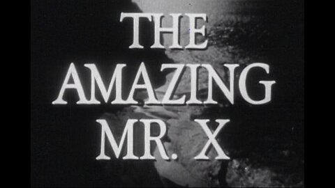 The Amazing Mr. X (1948)