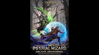 Episode 420: The Imperial Wizard & the Arcane Awakening Series by J Parsons
