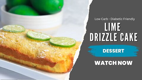 Lime Drizzle Cake Recipe | Lime Dessert Recipe | Sugar Free