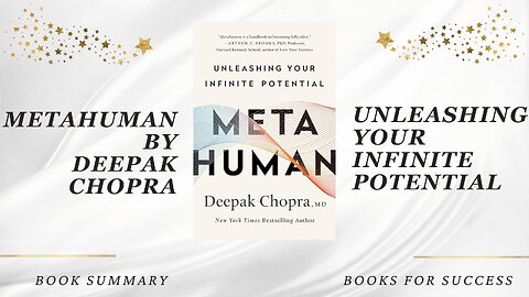 'Metahuman: Unleashing Your Infinite Potential' by Deepak Chopra. Book Summary