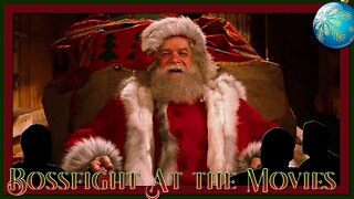 Bossfight At the Movies - Santa Claus: The Movie
