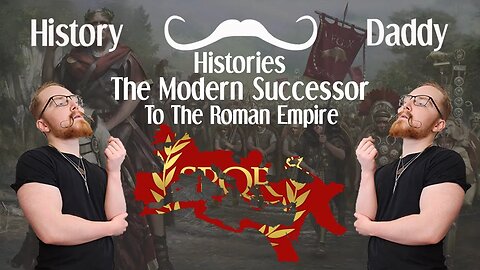 Daddies Histories | The Modern Successor To The Roman Empire