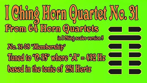 Richard Burdick's #horn #Quartet “Membership” tuned to 252Hz (Op. 302 No. 31) #iching