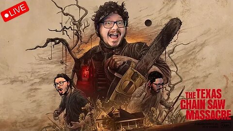 LIVE - Lets Get the KILL on! The Texas Chain Saw Massacre - LIVE