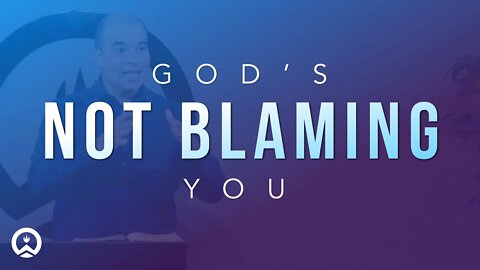 God's Not Blaming You (Short)