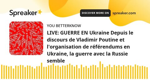 LIVE: GUERRE EN Ukraine Depuis le discours de Vladimir Poutine et l'organisation de référendums en U