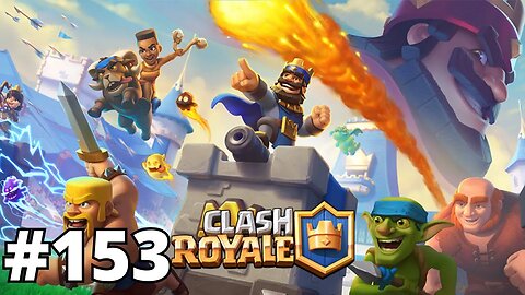 CLASH ROYALE #153 - PARTIDAS ALEATÓRIAS