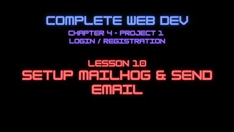 Complete Web Developer Chapter 5 - Lesson 10 Setup Mailhog & Send Email