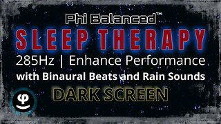 Performance Enhancement with Sleep Therapy | 285Hz | Binaural Beats